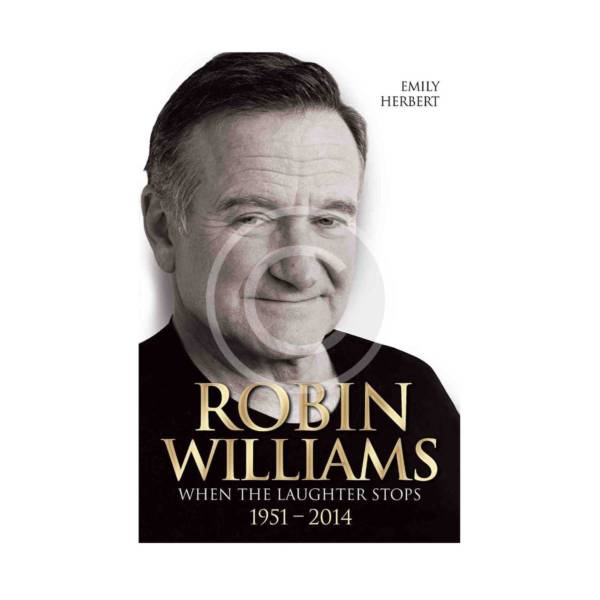 Robin Williams: When the Laughter Stops